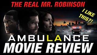 AMBULANCE (2022) Movie Review (A MICHAEL BAY MOVIE THAT I ACTUALLY LIKE?!)