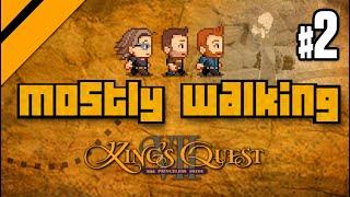 Mostly Walking - King's Quest 7 P2