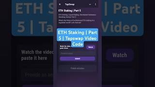 ETH Staking | Part 5 | Tapswap Video Code