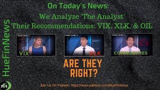 **HueFin News** | Analyze 'The Analyst' Recommendations: VIX, XLK, and OIL - September 25, 2018