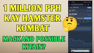 1 million PPH kay HAMSTER KOMBAT magkano possible kitain?