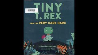 Tiny T Rex and the Very Dark Dark