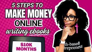 MAKE MONEY ONLINE SELLING EBOOKS | 5 Ways To Make Additional Income With Your Book