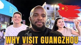 Why Everyone Wants to Visit Guangzhou, China