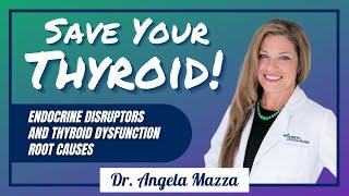 ENDOCRINE DISRUPTORS and more with Dr. Angela Mazza - #77