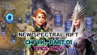 Watcher Of Realms| Spectral Rift With Epics | Chp IX- Part 01|F2P Day 511