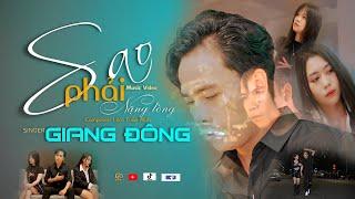 SAO PHẢI NẶNG LÒNG-GIANG ĐÔNG x LÂM TUẤN MINH | MV OFFICIAL #gdmedia #giangdong #saophainanglong