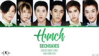 SECHSKIES - "Hunch (예감)" Lyrics [Color Coded Han/Rom/Eng]