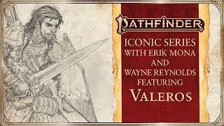 Iconic Evolution: Valeros with Erik Mona and Wayne Reynolds