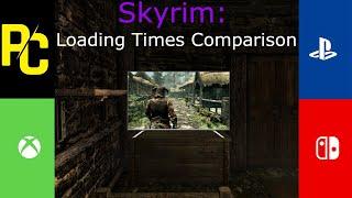 Skyrim Loading Times Comparison (PC vs PS5 vs Xbox Series X vs Nintendo Switch)