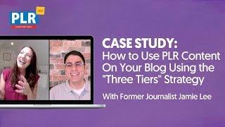 How to Use PLR Content On Your Blog Using the "Three Tiers" Strategy