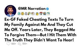 Ex-GF Faked Cheating Texts To Turn My Family Against Me & They Cut Me Off. Yrs Later, They Begged...