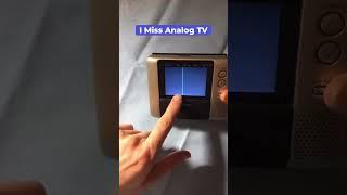 I Miss Analog TV