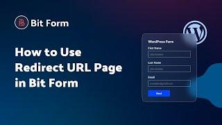 How to use Redirect URL Page in Bit Form