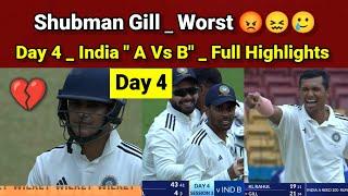 Shubman Gill Worst _ Day 4_ India A Vs India B _ Full Highlights _ Duleep Trophy 2024