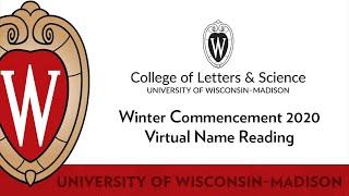 College of Letters & Science Winter 2020 Virtual Commencement Name Reading