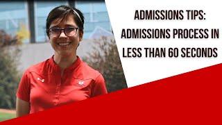 Admissions Tips: Admissions Process in Less than 60 Seconds