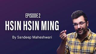 #2 Hsin Hsin Ming - Sandeep Maheshwari | Hindi