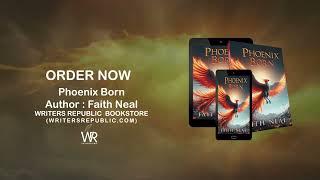 Phoenix Born by Faith Neal