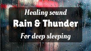 1 Hour Rain and Thunder Healing Sounds for Deep Sleeping Meditation Relaxation music free download