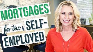 MORTGAGES FOR THE SELF-EMPLOYED