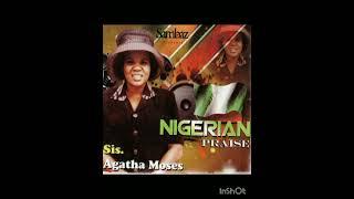 Nigerian Praise Volume 1 Full Album (Agatha Moses)