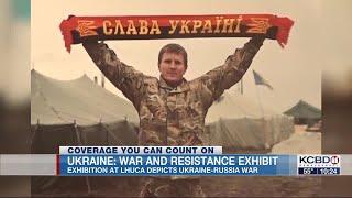 LHUCA exhibit showing living conditions in Ukraine