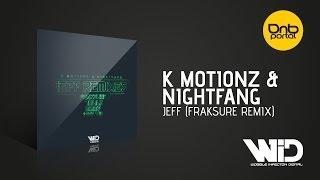 K Motionz & Nightfang - Jeff (Fraksure Remix) [Wobble Infection Digital]