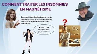 Comment traiter les insomnies en magnétisme formation magnétisme cours de magnétiseurs stages