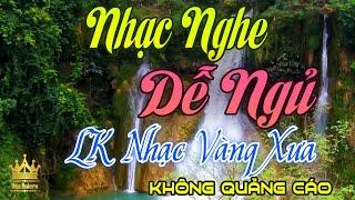 Mở Thật To Nhạc Vàng Xưa Không Quảng Cáo Đắm Say Bao Thế Hệ - LK Nhạc Trữ Tình Bolero Dễ Nghe Dễ Ngủ