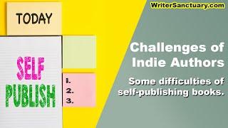 7 Tough Challenges of Being an Indie Author