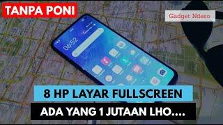 [PART 1] 8 HP LAYAR FULL SCREEN MURAH 2020 - TANPA PONI GARANSI RESMI