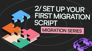 Migration Series: Writing a Migration Script