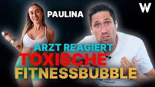 Arzt reagiert: So toxisch ist die Fitnesswelt! Falsche Realitäten & Co. [Reaction Paulina Wallner]