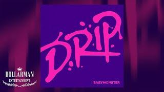 [1 Hour]  BABYMONSTER - DRIP