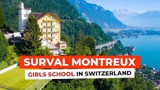 Empowering Young Women: SURVAL MONTREUX Girls School in Switzerland