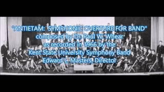 "ANTIETAM:   SYMPHONIC OVERTURE FOR BAND"