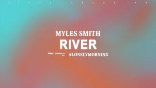 Myles Smith - River (Lyrics)