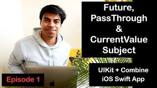 [Episode 1] COMBINE Future, PassThrough and CurrentValue Subjects | Quotes App using iOS Swift