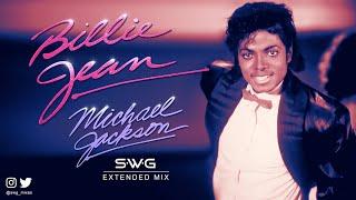 BILLIE JEAN (SWG Remastered Extended Mix) - MICHAEL JACKSON (Thriller)