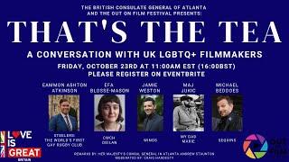 "That's The Tea": A Discussion with UK LGBTQ+ Filmmakers