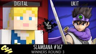 [Slambana #167] Winners Round 3: DIGITAL (Steve) vs UKIT (Hero)