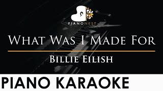 Billie Eilish - What Was I Made For - Piano Karaoke Instrumental Cover with Lyrics