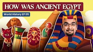 How great was the Egyptian Civilization | World History EP 05