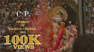 Lalbaugcha Raja Visarjan 2022 | CP STUDIOS