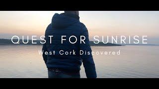 West Cork, Ireland, Quest for Sunrise on the Wild Atlantic Way