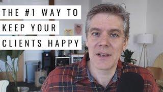 How to Make Your Clients Happy: The #1 Way to Ensure Client Satisfaction