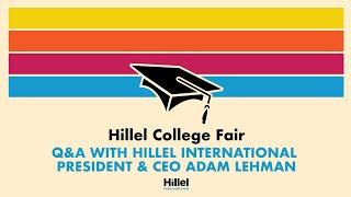 Hillel College Fair - Parent Q&A with Hillel International President & CEO Adam Lehman - Spring 2021