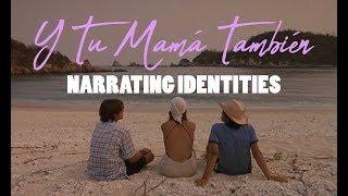 Y Tu Mamá También: Narrating Identities