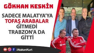 Gökhan Keskin: Malatya'ya giden TOFAŞ ARABALAR TRABZON'a da gitti. Şifo Mehmet ile TAKLA attık.